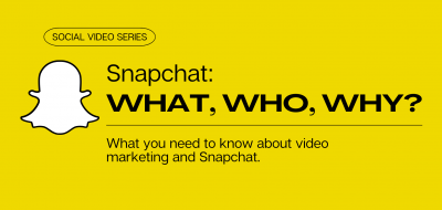 Social Video Series - Snapchat: What, Who, Why? What you need to know about video marketing and Snapchat.